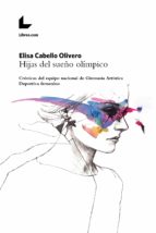 hijas del sueño olímpico (ebook)-elisa cabello olivero-9788417643119 hijas del sueño olímpico (ebook)-elisa cabello olivero-9788417643119