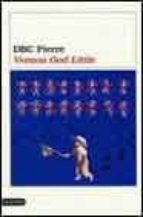 vernon god little (ganador premio booker 2003)-dbc pierre-9788423335619 vernon god little (ganador premio booker 2003)-dbc pierre-9788423335619