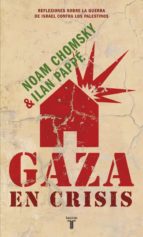 gaza en crisis-noam chomsky-ilan pappe-9788430608119 gaza en crisis-noam chomsky-ilan pappe-9788430608119