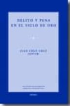 delito y pena en el siglo de oro-juan cruz cruz-9788431327019 delito y pena en el siglo de oro-juan cruz cruz-9788431327019