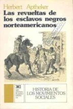 REVUELTAS DE LOS ESCLAVOS NEGROS NORTEAMERICANOS, LAS