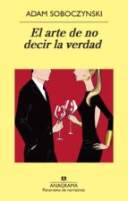 el arte de no decir la verdad (ebook)-adam soboczynski-9788433933119 el arte de no decir la verdad (ebook)-adam soboczynski-9788433933119