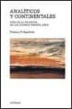 analiticos y continentales: guia de la filosofia de los ultimos t reinta años-franca d agostini-9788437618319 analiticos y continentales: guia de la filosofia de los ultimos t reinta años-franca d agostini-9788437618319