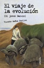 el viaje de la evolucion (el joven darwin)-v. muñoz puelles-9788466762519 el viaje de la evolucion (el joven darwin)-v. muñoz puelles-9788466762519