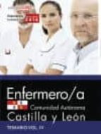 ENFERMERO/A DE LA ADMINISTRACION DE LA COMUNIDAD DE CASTILLA Y LEON: TEMARIO VOL. IV