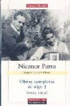 obras completas y algo mas: 1935-1972-nicanor parra-9788481095319 obras completas y algo mas: 1935-1972-nicanor parra-9788481095319