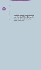 los nombres secretos de walter benjamin-gershom scholem-9788481646719 los nombres secretos de walter benjamin-gershom scholem-9788481646719