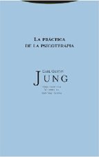 obra competa 17: la practica de la psicoterapia (tela): contribuc iones al problema de la psicoterapia y a la psicologia de la tra-carl gustav jung-9788481648119 obra competa 17: la practica de la psicoterapia (tela): contribuc iones al problema de la psicoterapia y a la psicologia de la tra-carl gustav jung-9788481648119
