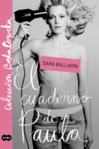 el cuaderno de paula (colección @betacoqueta) (ebook)-sara ballarin-9788483650219 el cuaderno de paula (colección @betacoqueta) (ebook)-sara ballarin-9788483650219