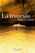 la travesia-paul goeken-9788484284819 la travesia-paul goeken-9788484284819
