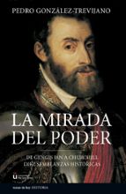 la mirada del poder-pedro jose gonzalez-trevijano-9788484605119 la mirada del poder-pedro jose gonzalez-trevijano-9788484605119