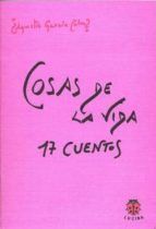 cosas de la vida: 17 cuentos-agustin garcia calvo-9788485708819 cosas de la vida: 17 cuentos-agustin garcia calvo-9788485708819