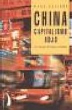 china, capitalismo rojo: los desafios del viaje a la riqueza-mark aguirre-9788489644519 china, capitalismo rojo: los desafios del viaje a la riqueza-mark aguirre-9788489644519