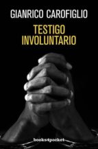 testigo involuntario (serie guido guerreri 1)-gianrico carofiglio-9788492801619 testigo involuntario (serie guido guerreri 1)-gianrico carofiglio-9788492801619