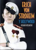 erich von stroheim y hollywood-richard koszarski-9788494405419 erich von stroheim y hollywood-richard koszarski-9788494405419