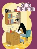 solis ilustrado-fermin solis-9788496706019 solis ilustrado-fermin solis-9788496706019