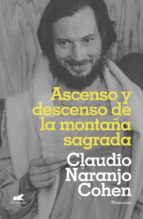 ascenso y descenso de la montaña sagrada (ebook)-claudio naranjo-9789569977619 ascenso y descenso de la montaña sagrada (ebook)-claudio naranjo-9789569977619