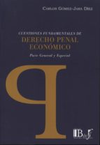 cuestiones fundamentales de derecho penal económico-carlos gomez-jara diez-9789974708419 cuestiones fundamentales de derecho penal económico-carlos gomez-jara diez-9789974708419
