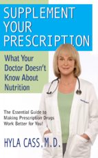 supplement your prescription (ebook)-hyla m.d. cass-9781591205029 supplement your prescription (ebook)-hyla m.d. cass-9781591205029