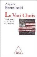 Le vrai choix: l amerique et le reste du monde PDF iBook EPUB 978-2738114129
