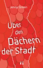 über den dächern der stadt (ebook)-jenny green-9783956090929 über den dächern der stadt (ebook)-jenny green-9783956090929