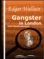 gangster in london (mit illustrationen) (ebook)- edgar wallace-9783961185429 gangster in london (mit illustrationen) (ebook)- edgar wallace-9783961185429
