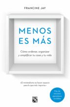 menos es más (edición mexicana) (ebook)-francine jay-9786070735929 menos es más (edición mexicana) (ebook)-francine jay-9786070735929