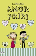 amor friki (ebook)-luc blanvillain-9788408036029 amor friki (ebook)-luc blanvillain-9788408036029