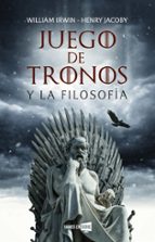 juego de tronos y la filosofía-william irwin-9788416867929