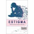 estigma: histories de vida contra l estigma en salut mental-9788417719029 estigma: histories de vida contra l estigma en salut mental-9788417719029