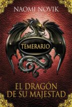 temerario 1: el dragon de su majestad-naomi novik-9788420406329 temerario 1: el dragon de su majestad-naomi novik-9788420406329