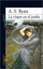 la virgen en el jardin-a.s. byatt-9788420474229 la virgen en el jardin-a.s. byatt-9788420474229