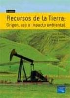 recursos de la tierra: origen, uso e impacto ambiental (3ª ed.)-james craig-david j. vaughtan-9788420550329 recursos de la tierra: origen, uso e impacto ambiental (3ª ed.)-james craig-david j. vaughtan-9788420550329