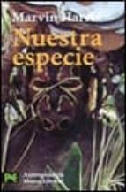 nuestra especie-marvin harris-9788420639529 nuestra especie-marvin harris-9788420639529