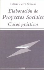 elaboración de proyectos sociales (ebook)-gloria perez serrano-9788427716629 elaboración de proyectos sociales (ebook)-gloria perez serrano-9788427716629