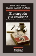 el marques y la esvastica: cesar gonzalez-ruano y los judios en e l paris ocupado-rosa sala rose-9788433926029 el marques y la esvastica: cesar gonzalez-ruano y los judios en e l paris ocupado-rosa sala rose-9788433926029