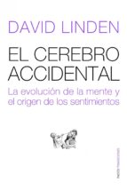 el cerebro accidental (ebook)-david linden-9788449315329 el cerebro accidental (ebook)-david linden-9788449315329