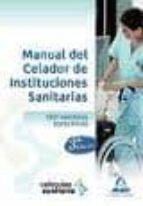 MANUAL DEL CELADOR DE INSTITUCIONES SANITARIAS: TEST DE MATERIAS ESPECIFICAS (3ª ED)