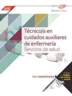 tecnico/a en cuidados auxiliares de enfermeria: servicios de salud: test especificos-9788468185729 tecnico/a en cuidados auxiliares de enfermeria: servicios de salud: test especificos-9788468185729
