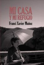 mi casa y mi refugio. poemas escogidos (ebook)-francí xavier muñoz sánchez-9788468503929 mi casa y mi refugio. poemas escogidos (ebook)-francí xavier muñoz sánchez-9788468503929