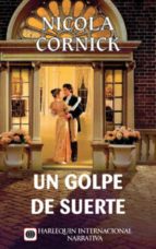un golpe de suerte (ebook)-nicola cornick-9788468716329 un golpe de suerte (ebook)-nicola cornick-9788468716329