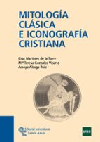 mitologia clasica e iconografia cristiana-cruz martinez de la torre-9788480049429 mitologia clasica e iconografia cristiana-cruz martinez de la torre-9788480049429