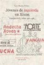 jovenes de izquierda en xixon-luis miguel piñera entrialgo-9788483672129 jovenes de izquierda en xixon-luis miguel piñera entrialgo-9788483672129