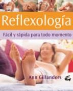 reflexologia facil y rapida para todo momento-ann gillanders-9788484450429 reflexologia facil y rapida para todo momento-ann gillanders-9788484450429