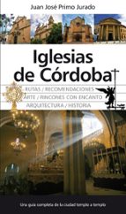 iglesias de cordoba-juan jose primo jurado-9788492924929 iglesias de cordoba-juan jose primo jurado-9788492924929