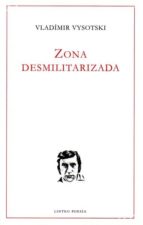 zona desmilitarizada-vladimir vysotski-9788496067929 zona desmilitarizada-vladimir vysotski-9788496067929