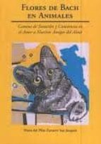 flores de bach en animales: camino de sanacion y conciencia en el amor a nuestros amigos del alma-maria pilar zamarra san joaquin-9788497440929 flores de bach en animales: camino de sanacion y conciencia en el amor a nuestros amigos del alma-maria pilar zamarra san joaquin-9788497440929