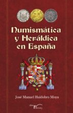 numismática y heráldica en españa (ebook)-jose manuel huidobro moya-9788499497129 numismática y heráldica en españa (ebook)-jose manuel huidobro moya-9788499497129