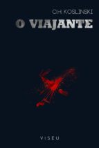 o viajante (ebook)-c. h. koslinski-9788593991929 o viajante (ebook)-c. h. koslinski-9788593991929