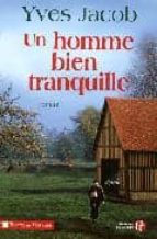 Homme bien tranquille 978-2258073739 por Y.jacob EPUB TORRENT